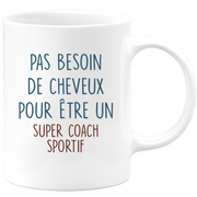 Mug pas besoin de cheveux pour être un super Coach Sportif
