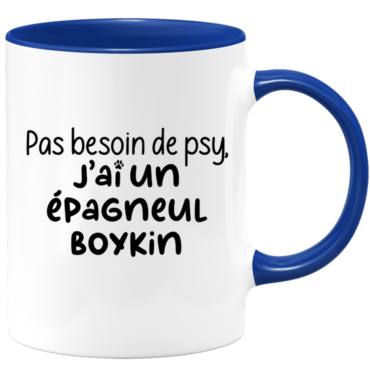 quotedazur - Mug No Need For Psy I Have A Boykin Spaniel - Dog Humor Gift - Original Mug Animals Christmas Birthday Gift