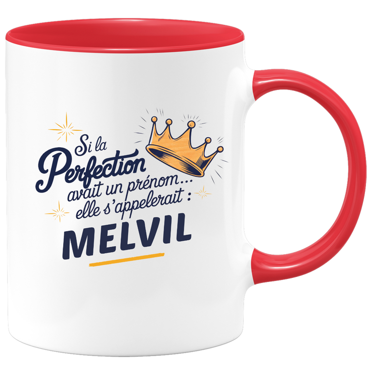 Mug Si la perfection avait un prénom… elle s’appellerait : Melvil