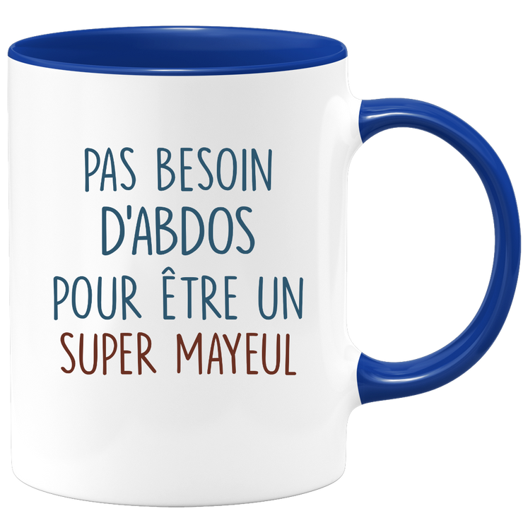 Mug pas besoin d'abdominaux pour être un super Mayeul