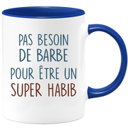 Mug pas besoin de barbe pour être un super Habib