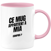 Mug Ce mug appartient à Mia, compris ?