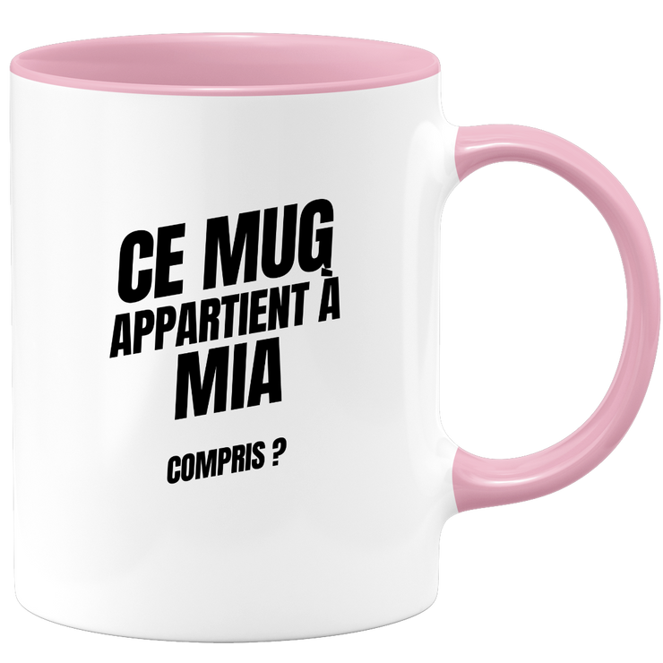 Mug Ce mug appartient à Mia, compris ?