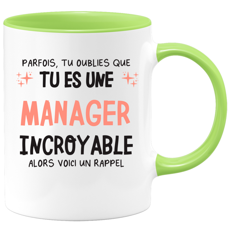 Mug parfois, tu oublies que tu es une Manager incroyable, alors voici un rappel