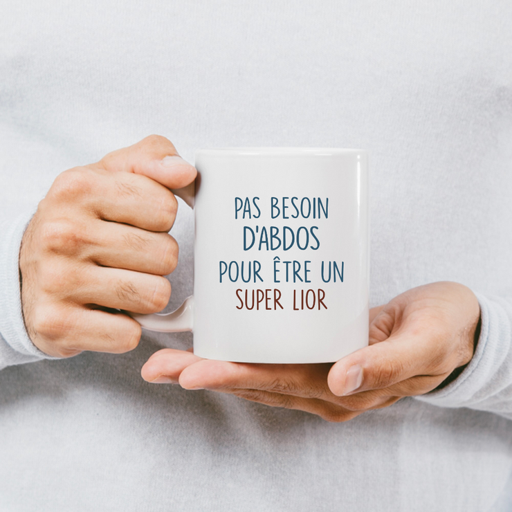 Mug pas besoin d'abdominaux pour être un super Lior