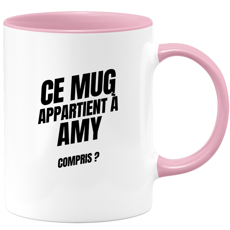 Mug Ce mug appartient à Amy, compris ?
