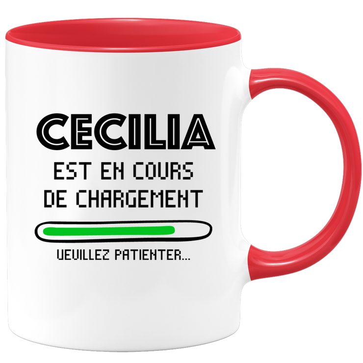 quotedazur - Mug Cecilia Est En Cours De Chargement Veuillez Patienter - Cadeau Cecilia Prénom Femme Personnalisé - Cadeau Annniversaire Noël Adolescent Collègue