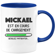 quotedazur - Mug Mickael Est En Cours De Chargement Veuillez Patienter - Cadeau Mickael Prénom Homme Personnalisé - Cadeau Annniversaire Noël Adolescent Collègue