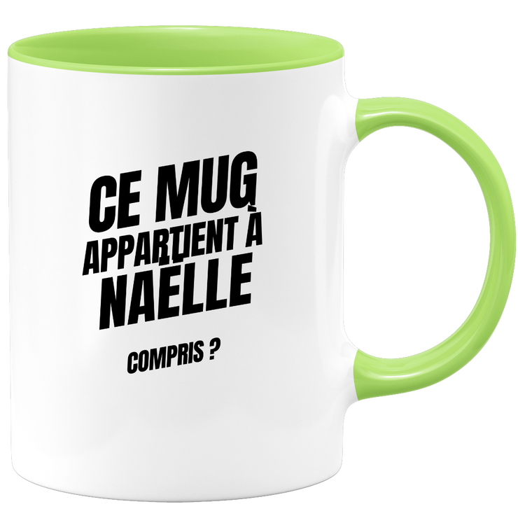 Mug Ce mug appartient à Naëlle, compris ?