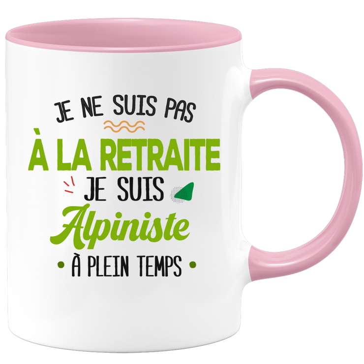 quotedazur - Mug Retraite Je Suis Alpiniste - Cadeau Humour Sport - Idée Cadeau Retraite Original Alpinisme - Tasse Alpiniste - Départ Retraite Anniversaire Ou Noël
