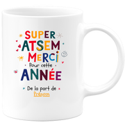 Mug Super Atsem, Merci pour cette année, De la part de prénom  - Mug personnalisé