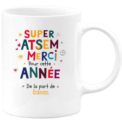 Mug Super Atsem, Merci pour cette année, De la part de prénom  - Mug personnalisé