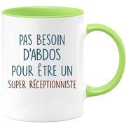 Mug pas besoin d'abdominaux pour être un super Réceptionniste