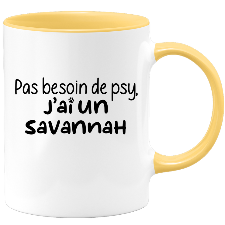 quotedazur - Mug Pas Besoin De Psy J'ai Un Savannah - Cadeau Humour Chat - Tasse Originale Animaux Cadeau Noël Anniversaire