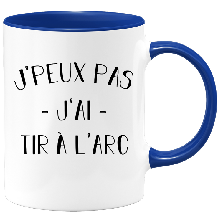 quotedazur - Mug Je Peux Pas J'ai Tir a l arc - Cadeau Humour Sport - Idée Cadeau Original - Tasse Tir a l arc - Idéal Pour Anniversaire Ou Noël