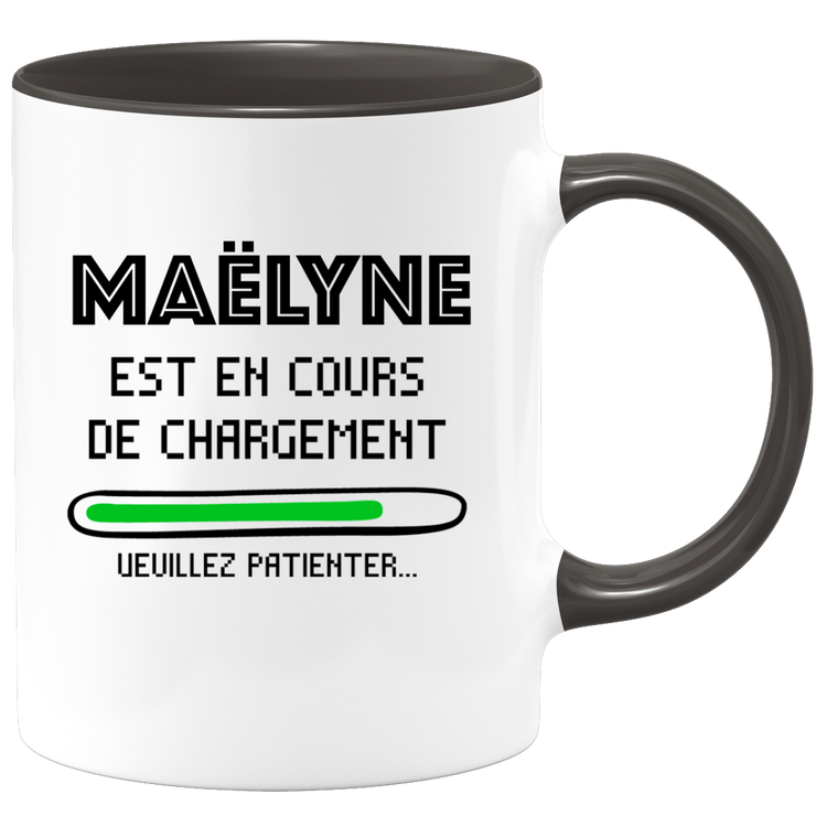 quotedazur - Mug Maëlyne Est En Cours De Chargement Veuillez Patienter - Cadeau Maëlyne Prénom Femme Personnalisé - Cadeau Annniversaire Noël Adolescent Collègue