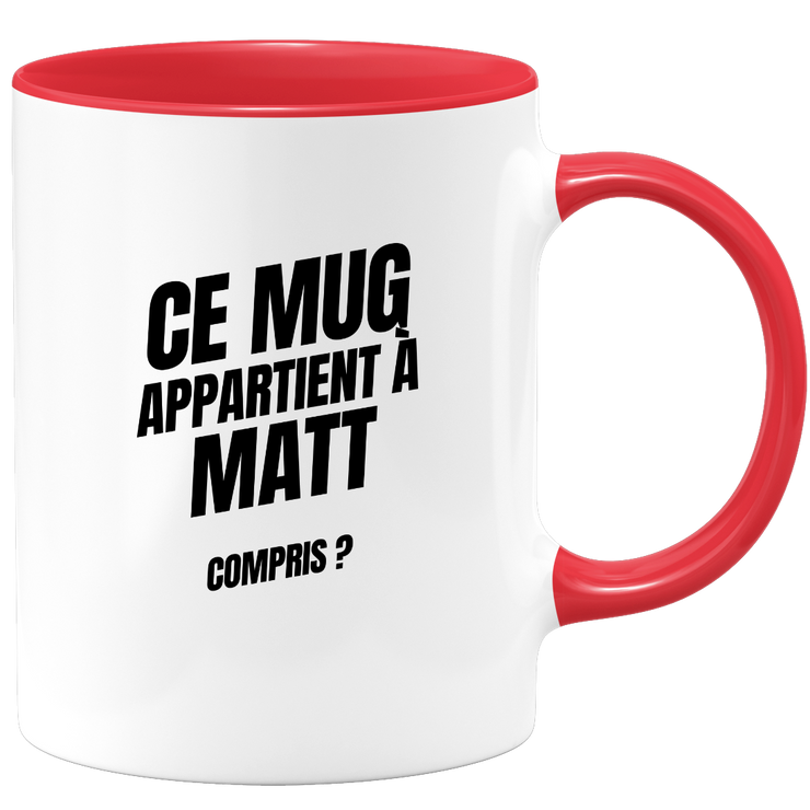 Mug Ce mug appartient à Matt, compris ?