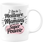 Mug être la meilleure des mamans c'est mon super pouvoir