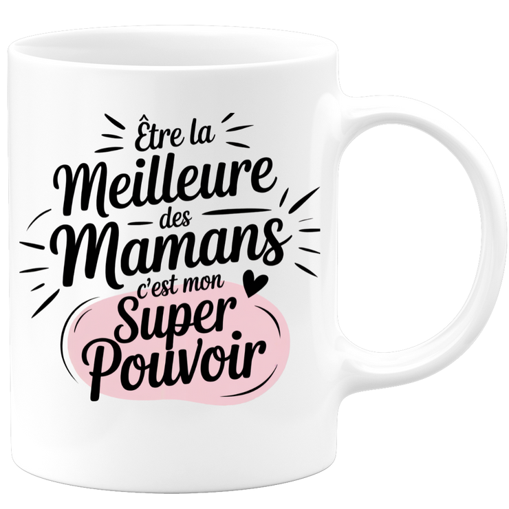 Mug être la meilleure des mamans c'est mon super pouvoir