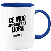 Mug Ce mug appartient à Liora, compris ?