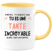 Mug parfois, tu oublies que tu es une Tante incroyable, alors voici un rappel