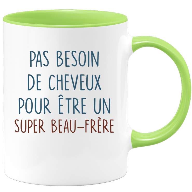 Mug pas besoin de cheveux pour être un super Beau-frère