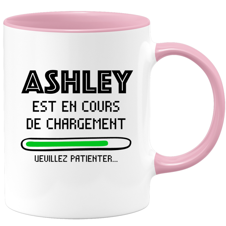 quotedazur - Mug Ashley Est En Cours De Chargement Veuillez Patienter - Cadeau Ashley Prénom Femme Personnalisé - Cadeau Annniversaire Noël Adolescent Collègue