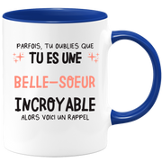 Mug parfois, tu oublies que tu es une Belle-soeur incroyable, alors voici un rappel
