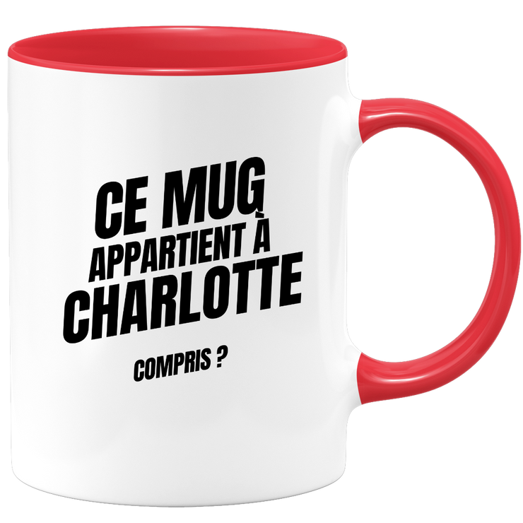 Mug Ce mug appartient à Charlotte, compris ?