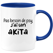 quotedazur - Mug Pas Besoin De Psy J'ai Un Akita - Cadeau Humour Chien - Tasse Originale Animaux Cadeau Noël Anniversaire