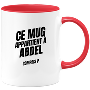 Mug Ce mug appartient à Abdel, compris ?