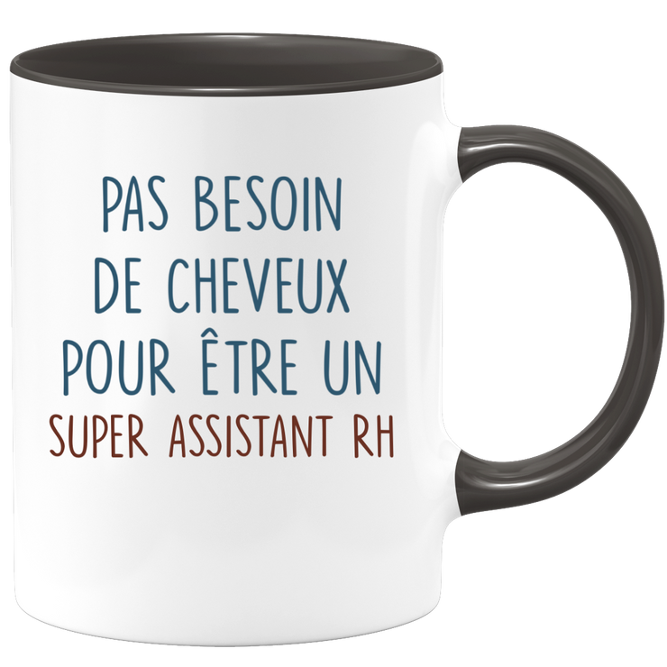 Mug pas besoin de cheveux pour être un super Assistant RH