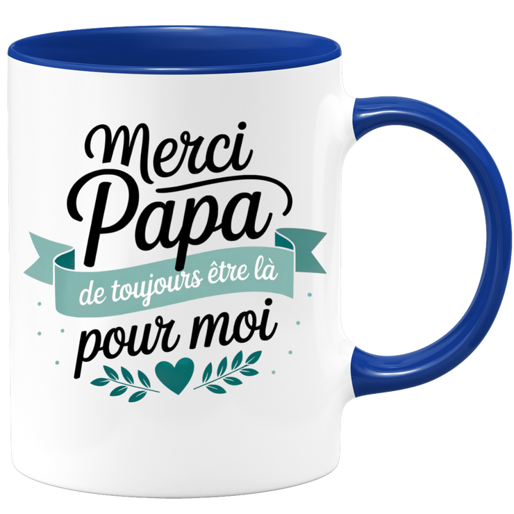 Mug merci papa de toujours être la pour moi