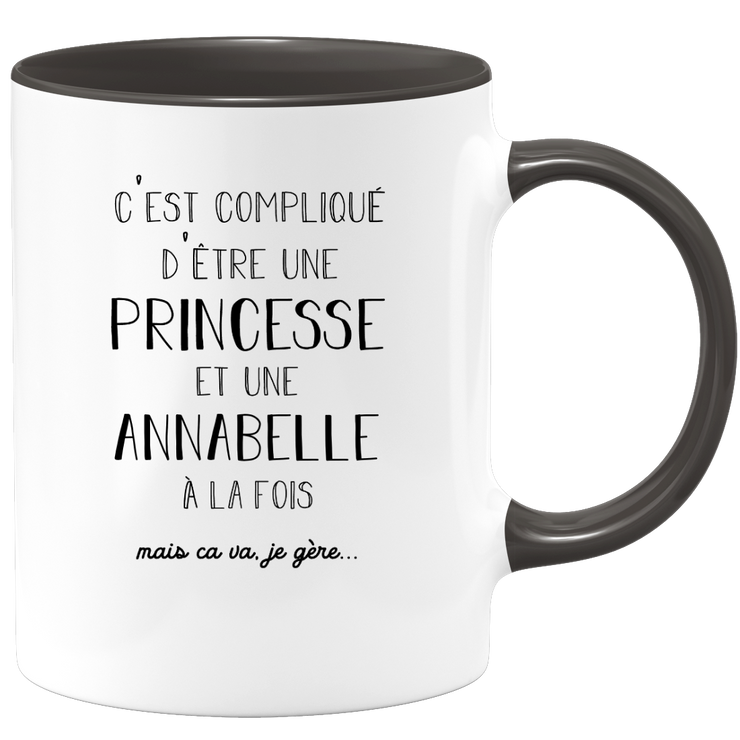 quotedazur - Mug Prénom Annabelle Compliqué D'Être Une Princesse Et Une Annabelle Mais Ca Va Je Gère - Cadeau Humour Prénom - Idée Cadeau  Saint Valentin - Tasse Prénom Annabelle - Idéal Pour Noël