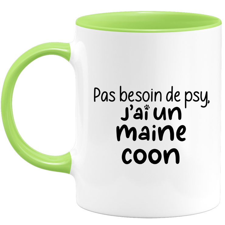 quotedazur - Mug No Need For Psy I Have A Maine Coon - Cat Humor Gift - Original Mug Animals Christmas Birthday Gift