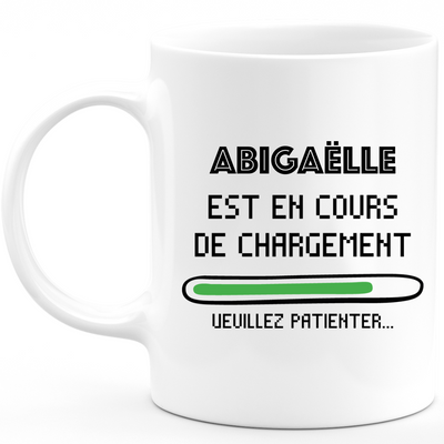 Abigaëlle Mug Is Loading Please Wait - Personalized Abigaëlle First Name Woman Gift