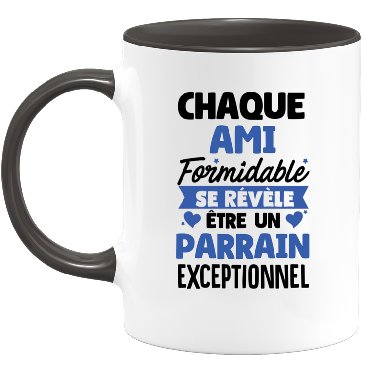 QUOTEDAZUR - Mug Chaque Ami Formidable Se Révèle Être Un Parrain Exceptionnel - Cadeau Futur Parrain - Surprise Annonce Grossesse Garçon/Fille Naissance Bébé Gender Reveal