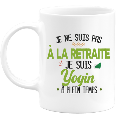 quotedazur - Retirement Mug I Am Yogin - Sport Humor Gift - Original Yoga Retirement Gift Idea - Yogin Cup - Departure Retirement Birthday Or Christmas
