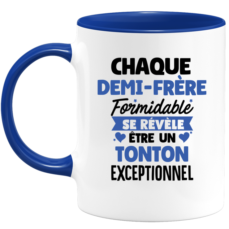 QUOTEDAZUR - Mug Chaque Demi-frère Formidable Se Révèle Être Un Tonton Exceptionnel - Cadeau Futur Tonton - Surprise Annonce Grossesse Garçon/Fille Naissance Bébé Gender Reveal