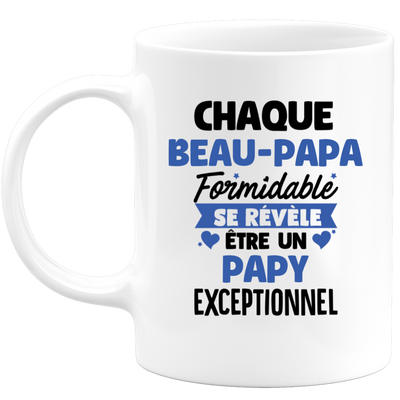 QUOTEDAZUR - Mug Chaque Beau-papa Formidable Se Révèle Être Un Papy Exceptionnel - Cadeau Futur Papy - Surprise Annonce Grossesse Garçon/Fille Naissance Bébé Gender Reveal