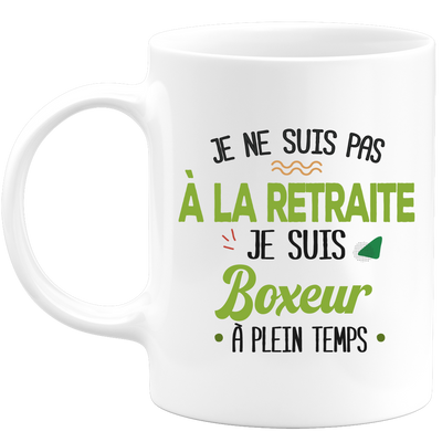 quotedazur - Mug Retraite Je Suis Boxeur - Cadeau Humour Sport - Idée Cadeau Retraite Original Boxe - Tasse Boxeur - Départ Retraite Anniversaire Ou Noël