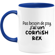 quotedazur - Mug Pas Besoin De Psy J'ai Un Cornish Rex - Cadeau Humour Chat - Tasse Originale Animaux Cadeau Noël Anniversaire