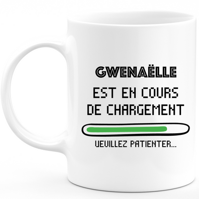 Gwenaëlle Mug Is Loading Please Wait - Personalized Gwenaëlle First Name Woman Gift
