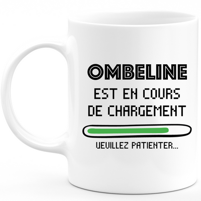 Ombeline Mug Is Loading Please Wait - Personalized Ombeline First Name Woman Gift
