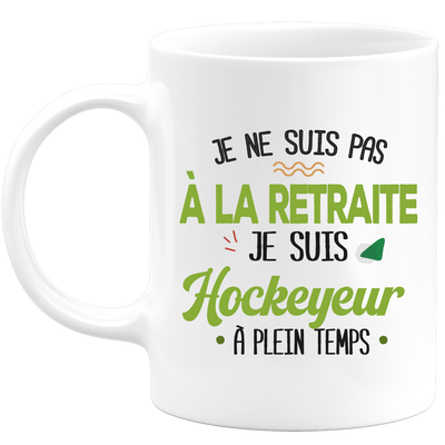 quotedazur - Mug Retraite Je Suis Hockeyeur - Cadeau Humour Sport - Idée Cadeau Retraite Original Hockey - Tasse Hockeyeur - Départ Retraite Anniversaire Ou Noël