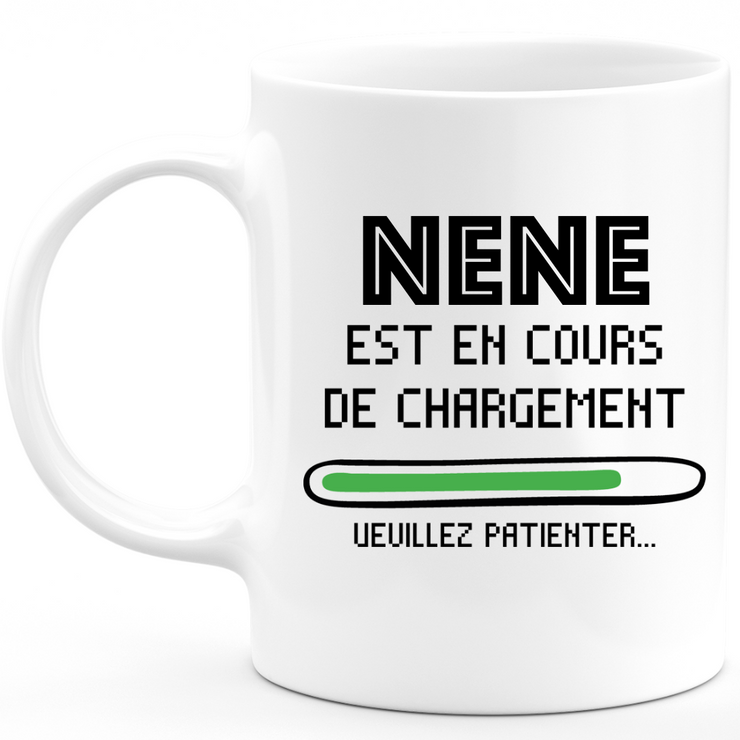 Nene Mug is Loading Please Wait - Personalized Nene Woman First Name Gift