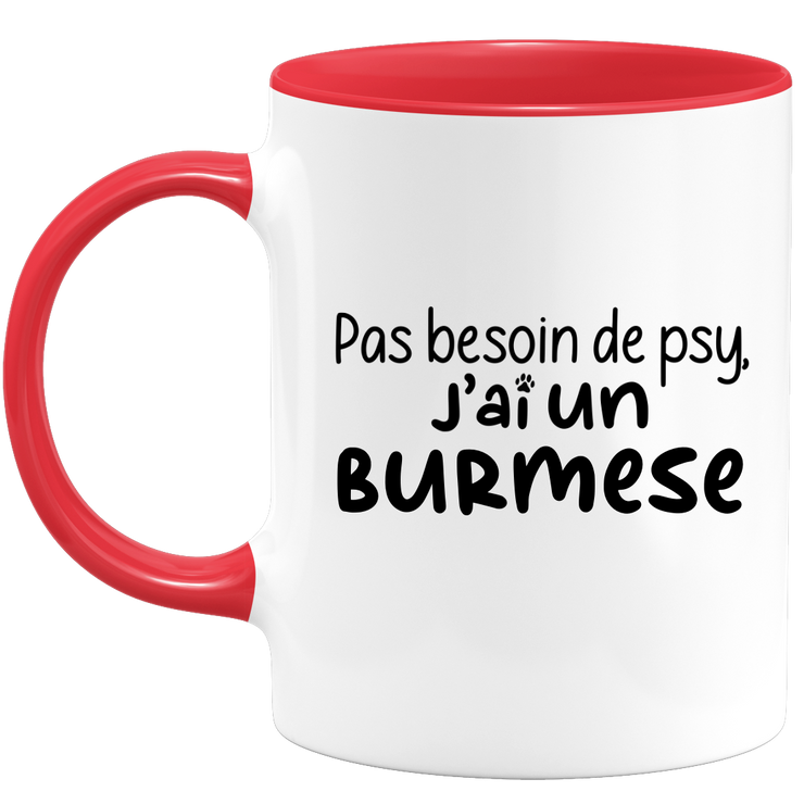 quotedazur - Mug Pas Besoin De Psy J'ai Un Burmese - Cadeau Humour Chat - Tasse Originale Animaux Cadeau Noël Anniversaire