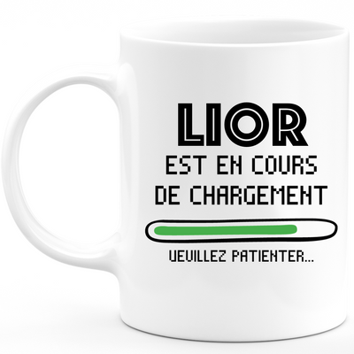 Mug Lior Is Loading Please Wait - Personalized Men's First Name Lior Gift
