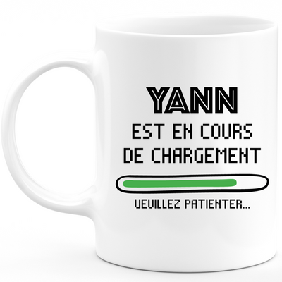 Yann Mug Is Loading Please Wait - Personalized Yann First Name Man Gift