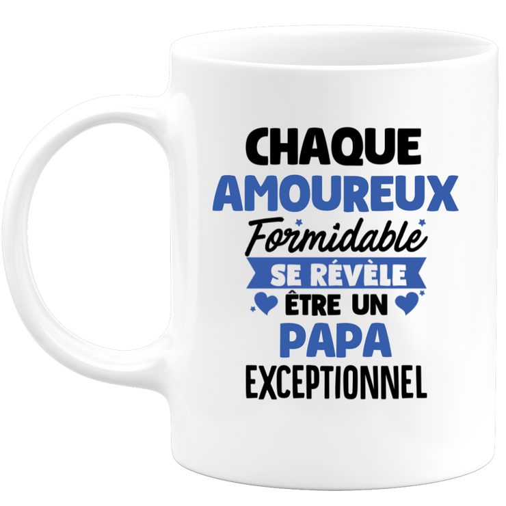 QUOTEDAZUR - Mug Chaque Amoureux Formidable Se Révèle Être Un Papa Exceptionnel - Cadeau Futur Papa - Surprise Annonce Grossesse Garçon/Fille Naissance Bébé Gender Reveal